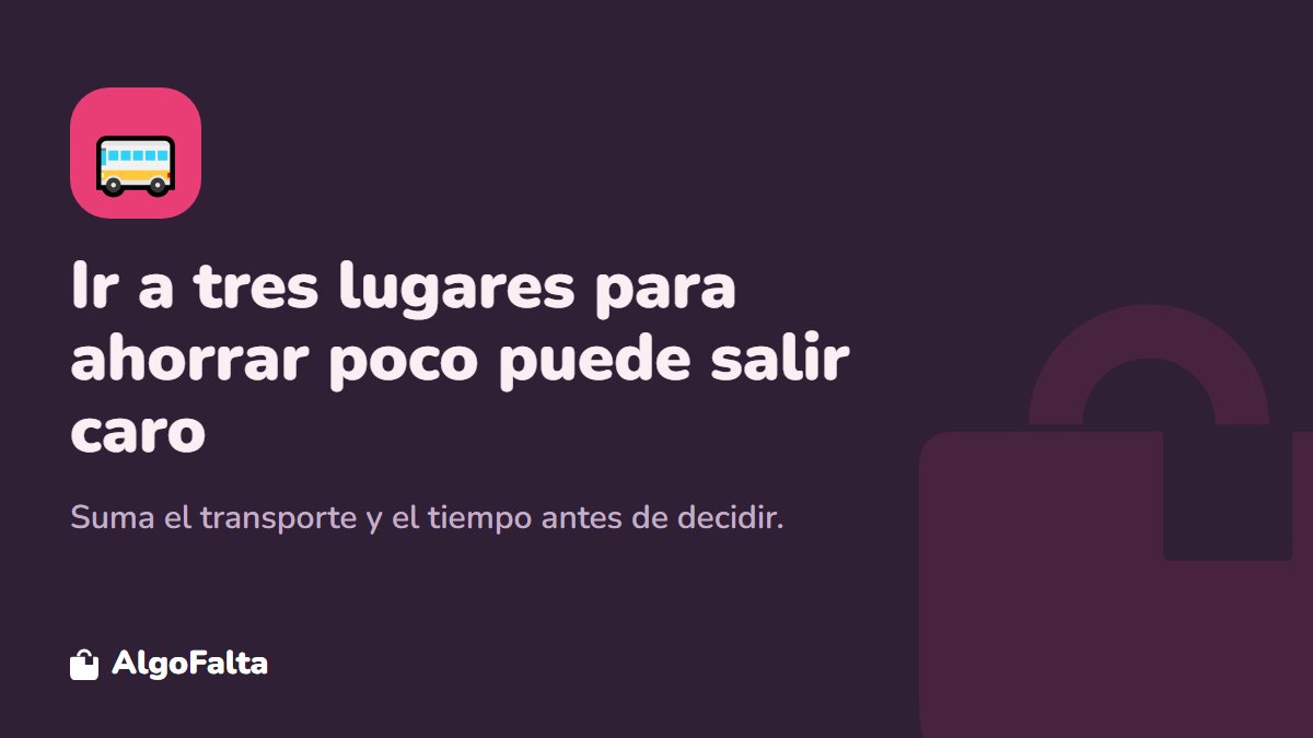 Consejo: sumar el transporte al comparar precios