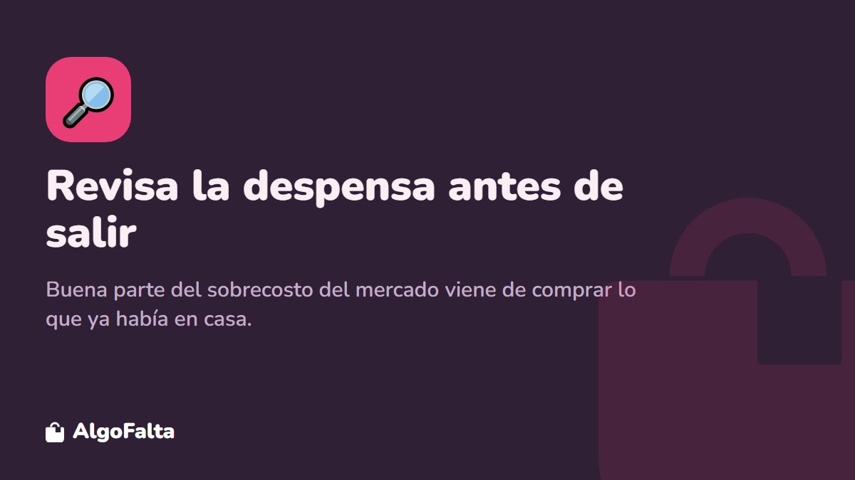 Consejo: revisar la despensa antes de hacer mercado